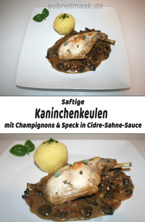 Saftige Kaninchenkeulen it Champignons & Speck in Cidre-Sahne-Sauce